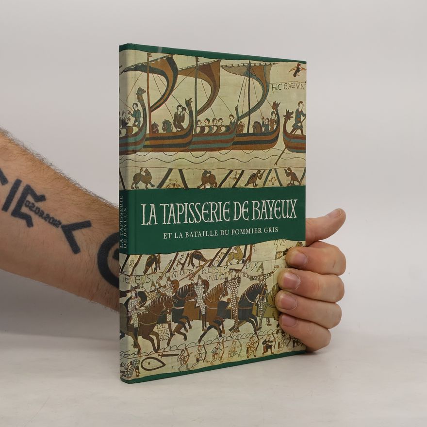 Mogens Rud La Tapisserie de Bayeux et la Bataille du Pommier gris