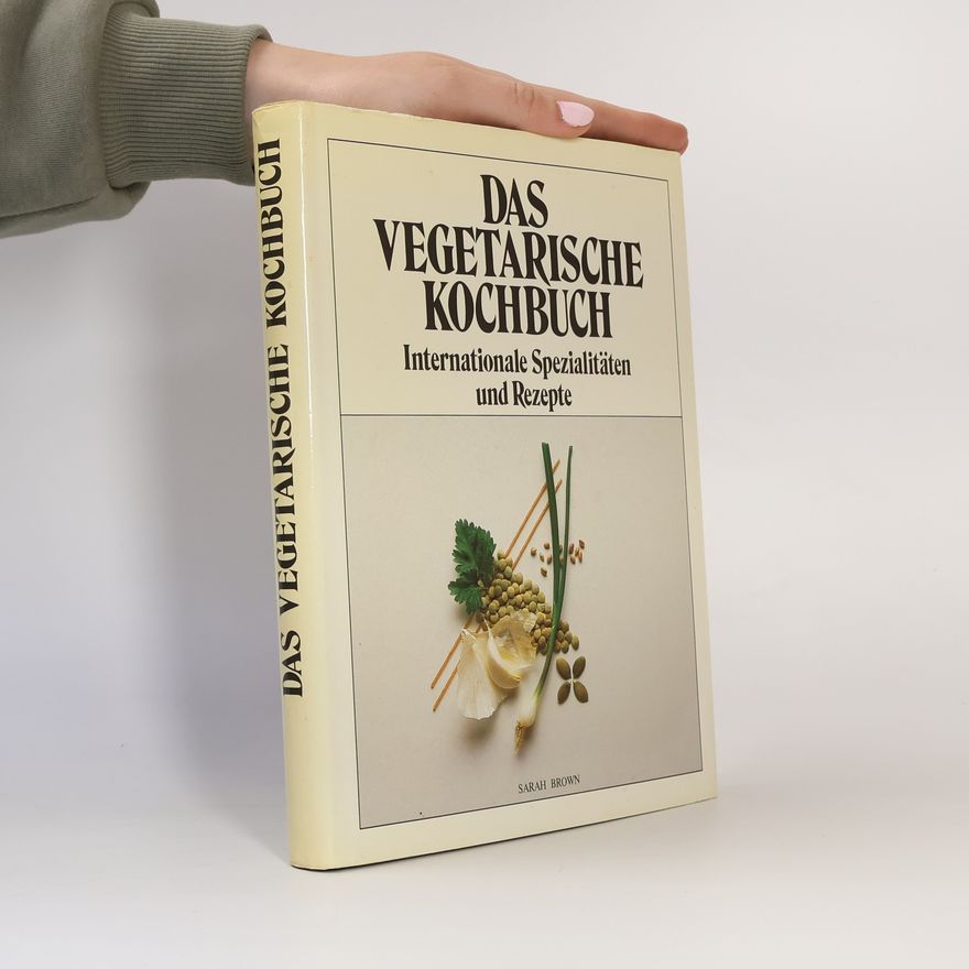 Sarah Brown Das vegetarische Kochbuch