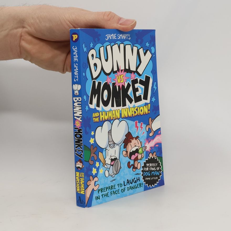 Jamie Smart Bunny vs Monkey and the Human Invasion