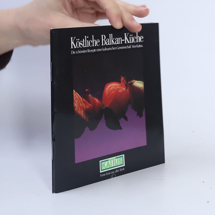 Autorenkollektiv Köstliche Balkan - Küche