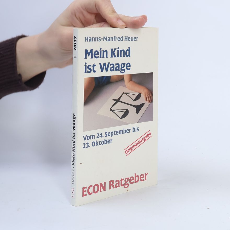 Hanns Manfred Heuer Mein Kind ist Waage