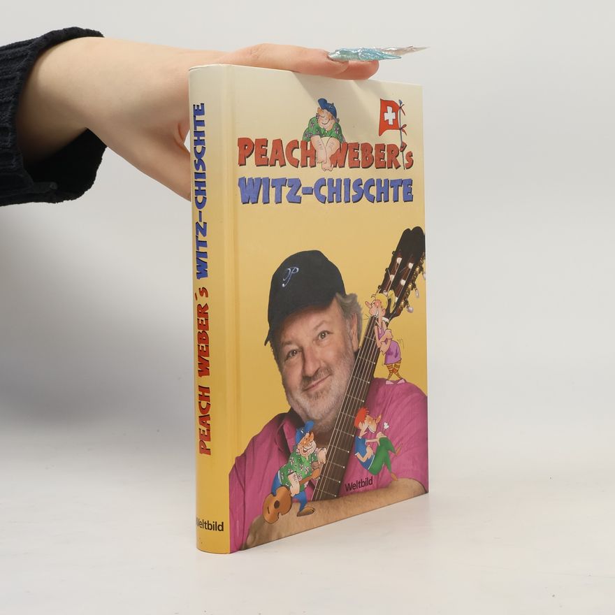 Peach Weber Peach Weber's Witz-Chischte