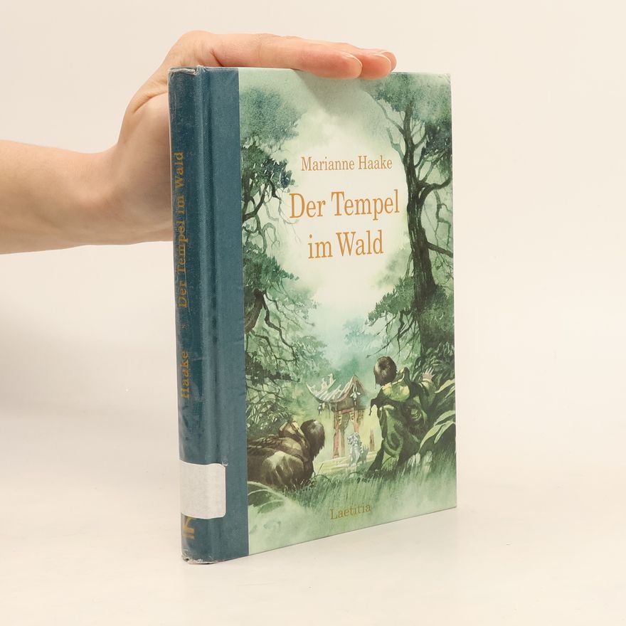 Marianne Haake Der Tempel im Wald