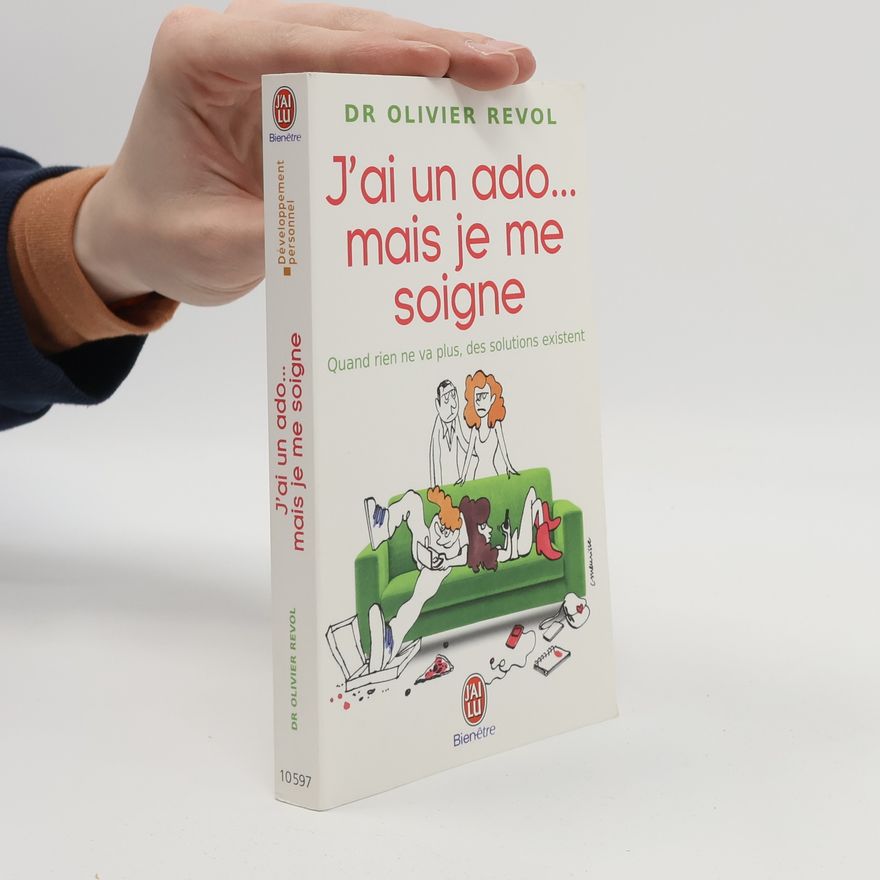 Olivier Revol J'ai un ado... mais je me soigne