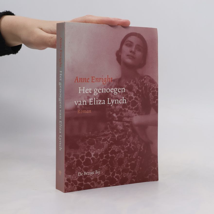 Anne Enright Het genoegen van Eliza Lynch