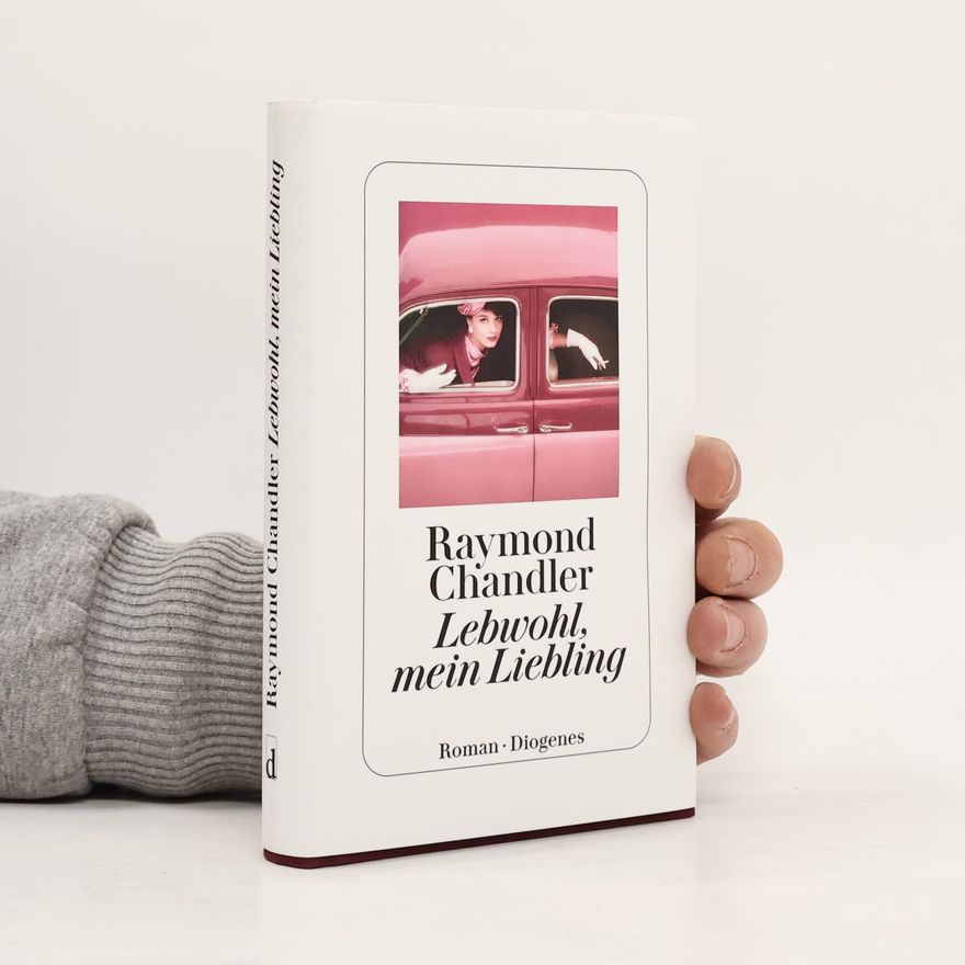 Raymond Chandler Philip Marlowe: Lebwohl, mein Liebling