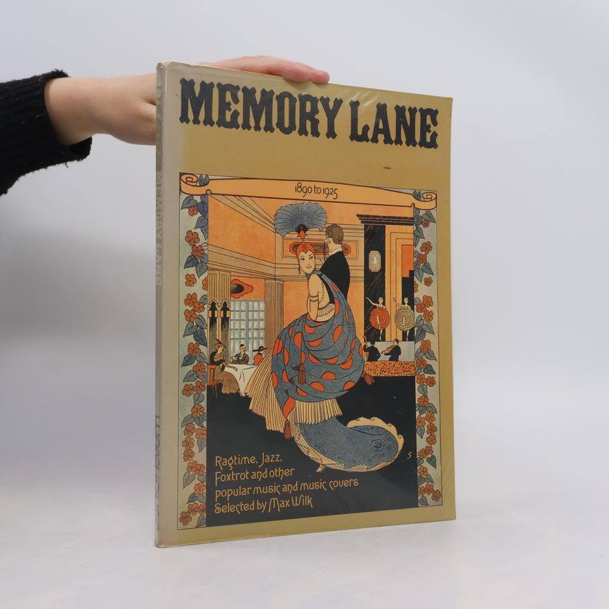 Max Wilk Memory Lane, 1890 to 1925