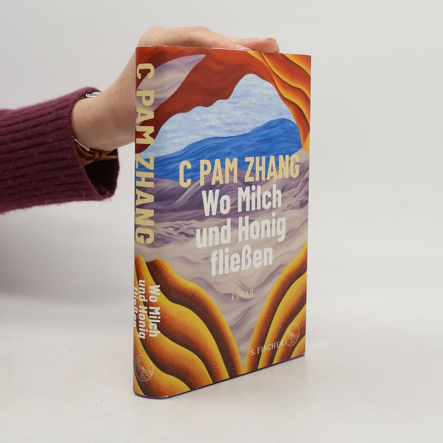 C Pam Zhang Wo Milch und Honig fließen
