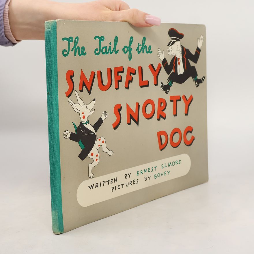 Ernest Elmore Snuffly Snorty Dog