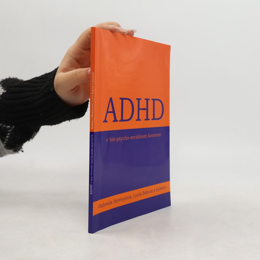 Lucia Sabova ADHD V bio-psycho-sociálnom kontexte