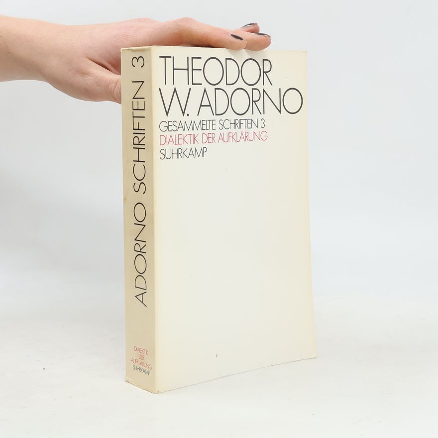 Theodor W. Adorno Gesammelte Schriften - 3: Dialektik der Aufklärung