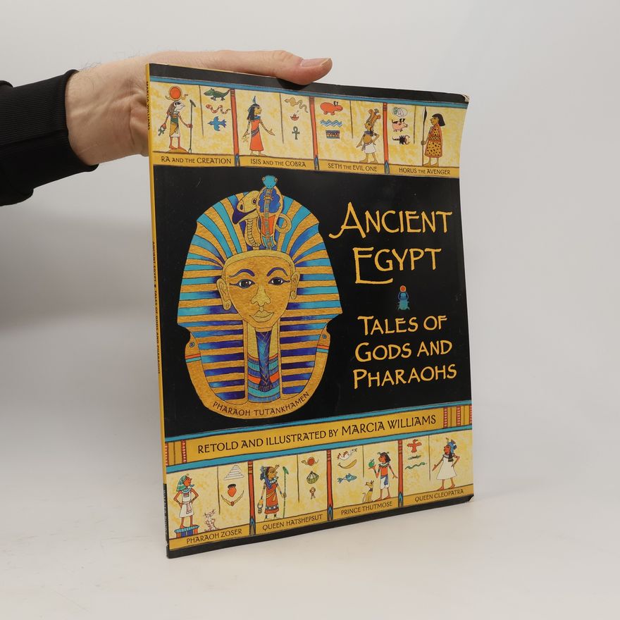 Marcia Williams Ancient Egypt: Tales of Gods and Pharaohs