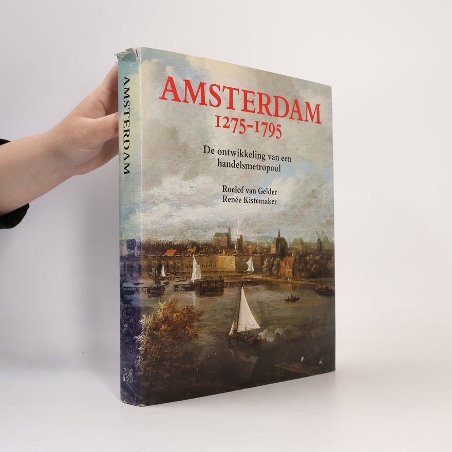 Roelof van Gelder Amsterdam 1275-1795