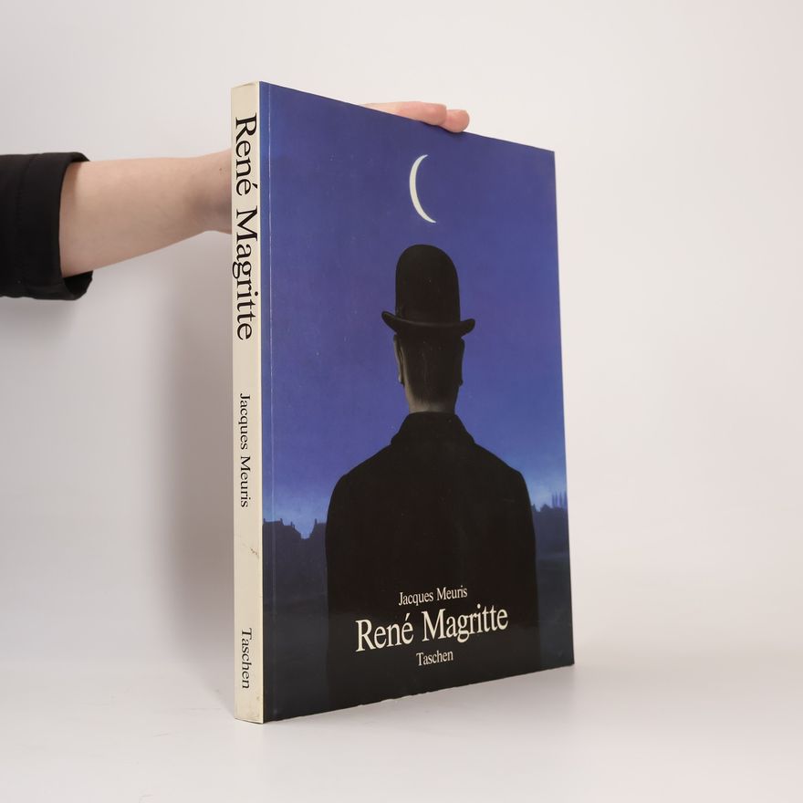 Jacques Meuris René Magritte, 1898-1967