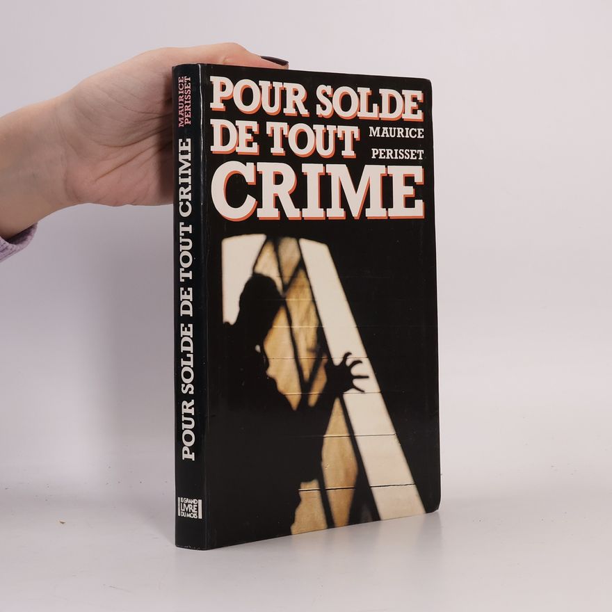 Maurice Perisset Pour solde de tout crime