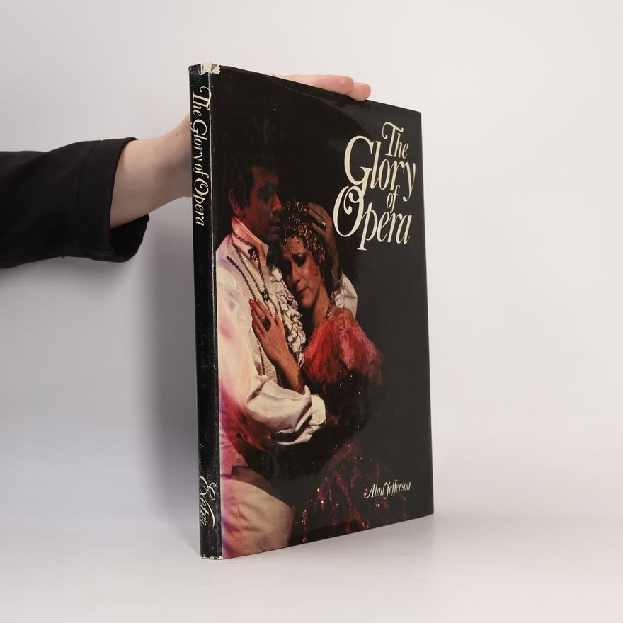 Alan Jefferson The Glory of Opera