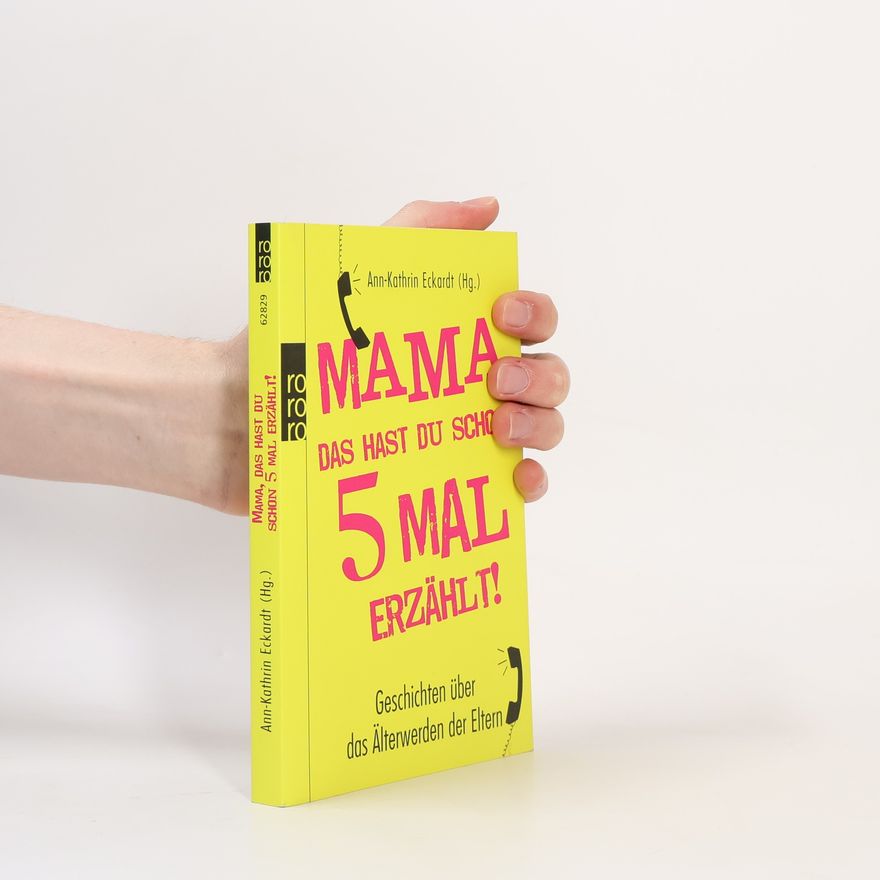 Kathrin Eckardt Mama, das hast du schon fünfmal erzählt!