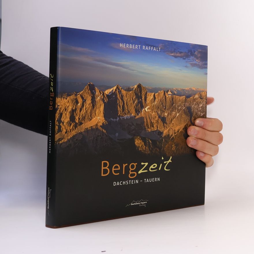 Herbert Raffalt Bergzeit, Dachstein-Tauern