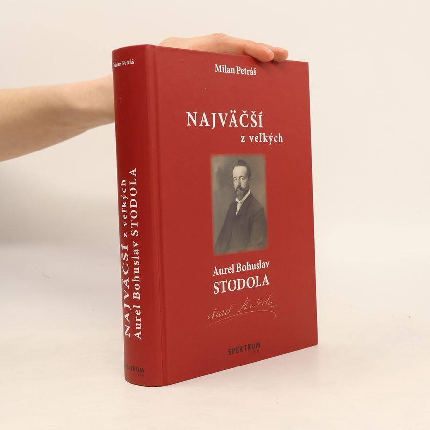Milan Petras Najväčší z veľkých – Aurel Bohuslav Stodola