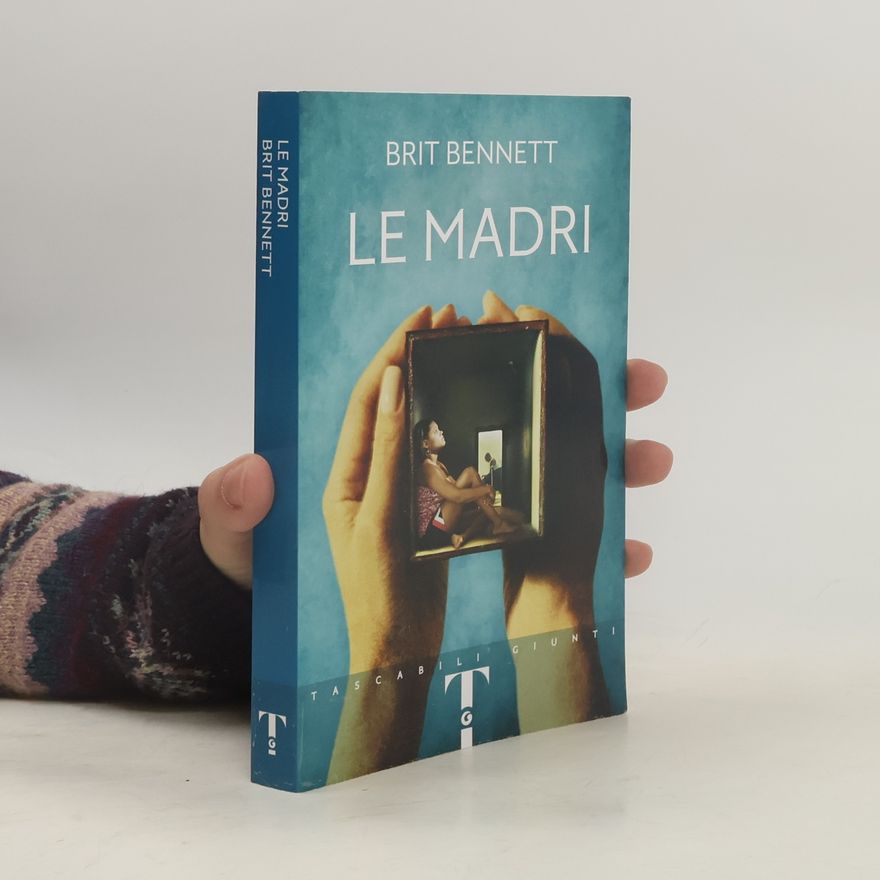 Brit Bennett Le Madri