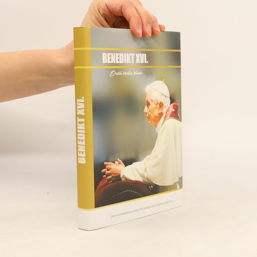 Various authors Benedikt XVI. - Drahí bratia kňazi