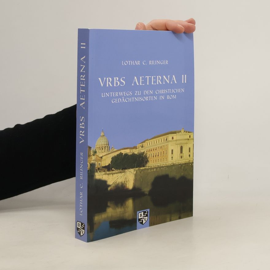 Lothar C. Rilinger VRBS AETERNA