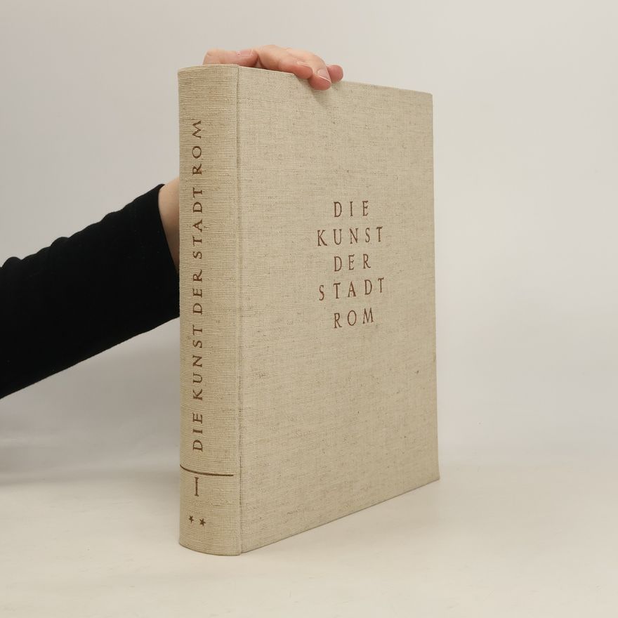 Leo Bruhns Die Kunst der Stadt Rom