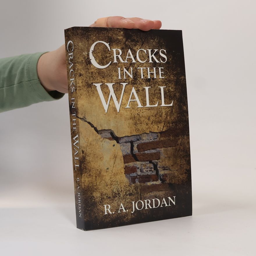 R. A. Jordan The Walls Family - 4: Cracks In The Wall
