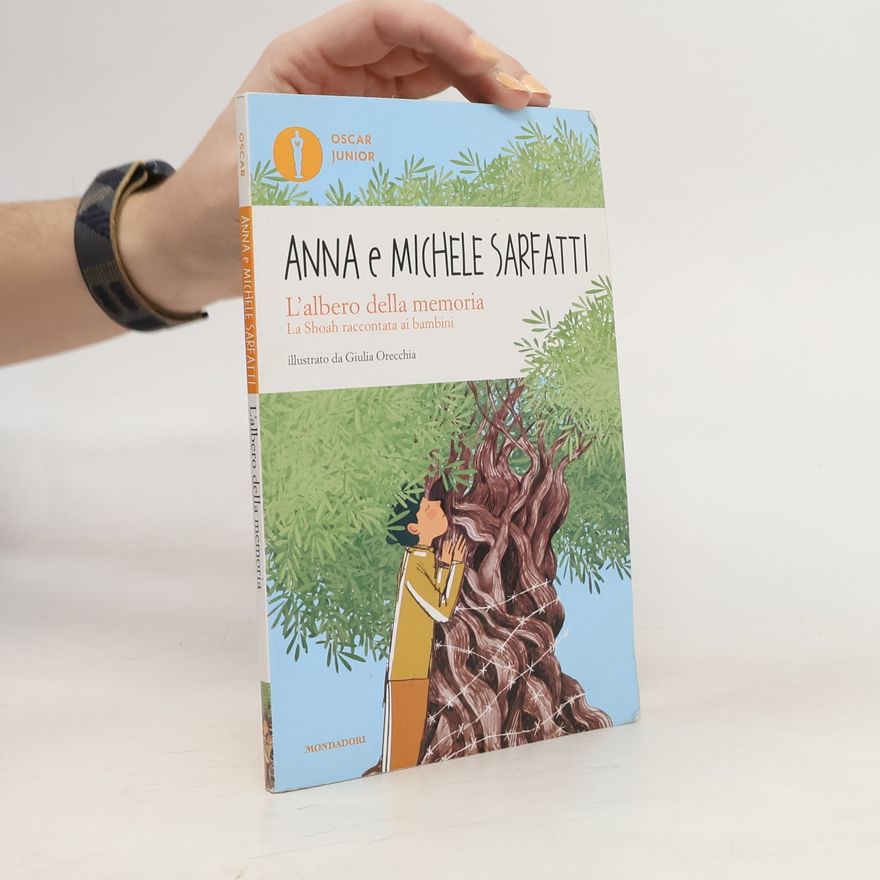Anna Sarfatti Oscar Junior: L'albero della memoria. La Shoah raccontata ai bambini