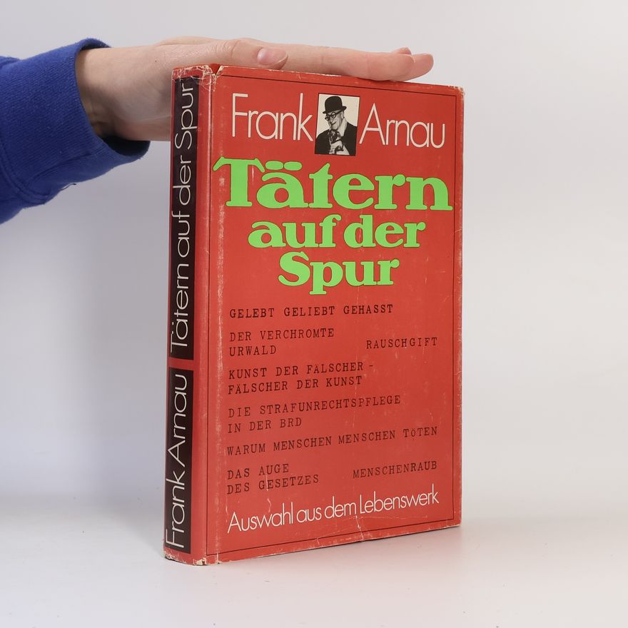 Frank Arnau Tätern auf der Spur