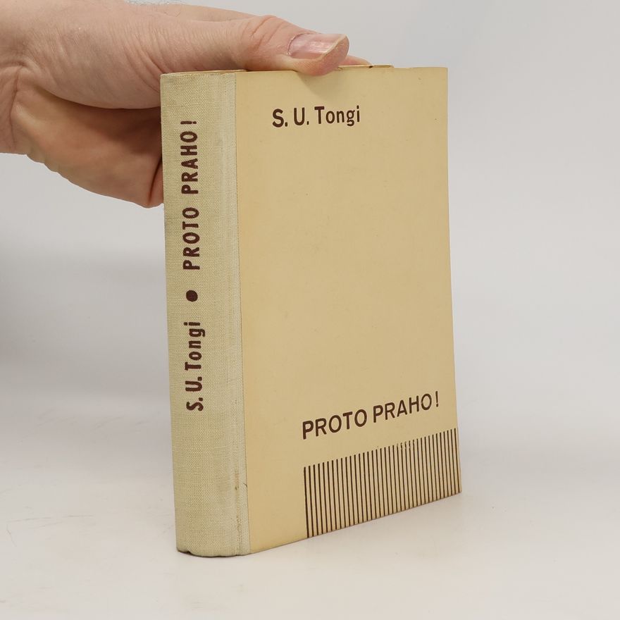 S. U. Tongi Proto Praho!: Kronika z časů, když se bouraly hradby.