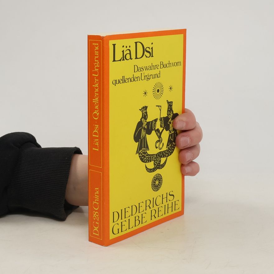 Liezi Das wahre Buch vom quellenden Urgrund