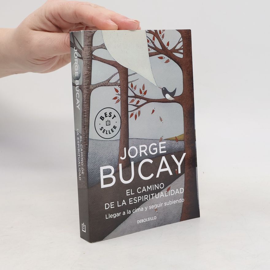 Jorge Bucay El camino de la espiritualidad
