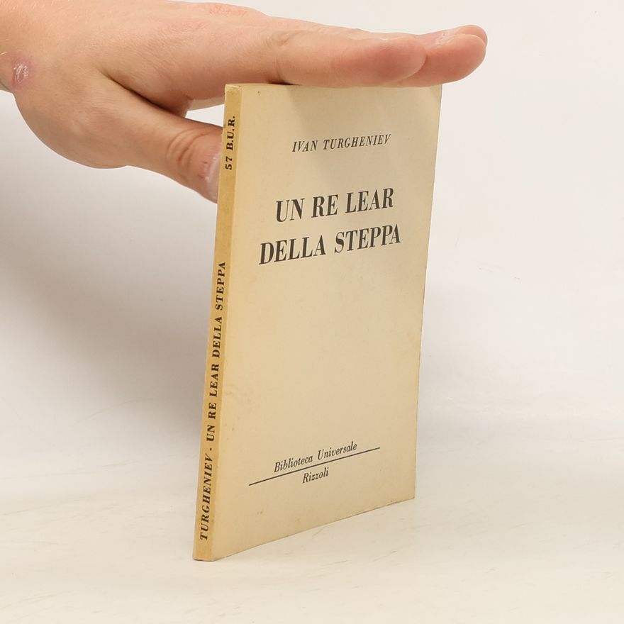 Ivan Turgenev Un Re Lear della steppa
