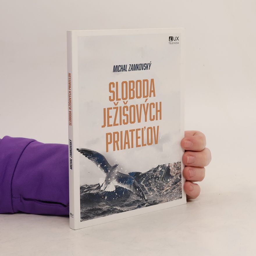 Michal Zamkovský Sloboda Ježišových priateľov