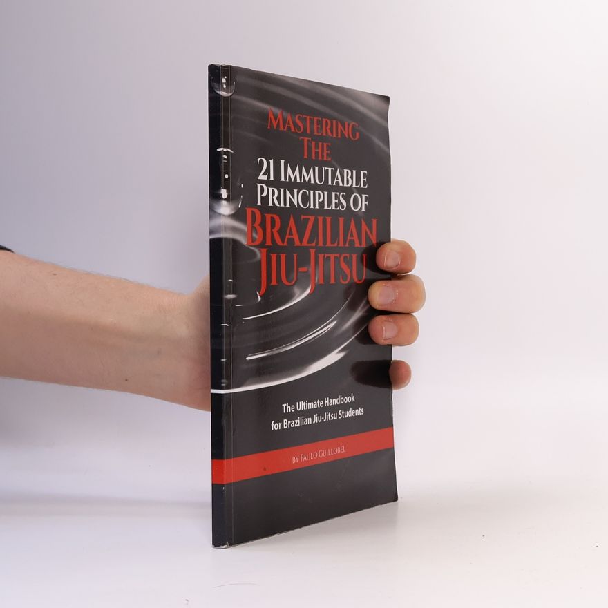 Teresa De La Cruz Mastering the 21 Immutable Principles of Brazilian Jiu-Jitsu