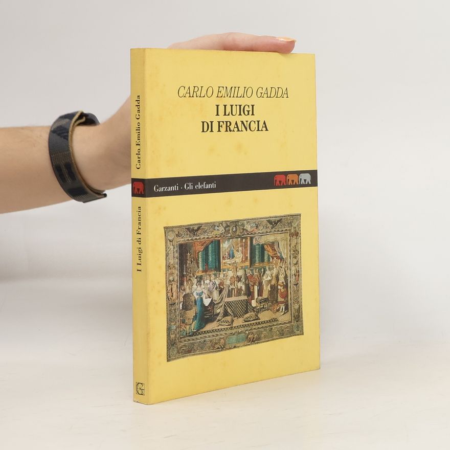 Carlo Emilio Gadda Gli elefanti: I Luigi di Francia