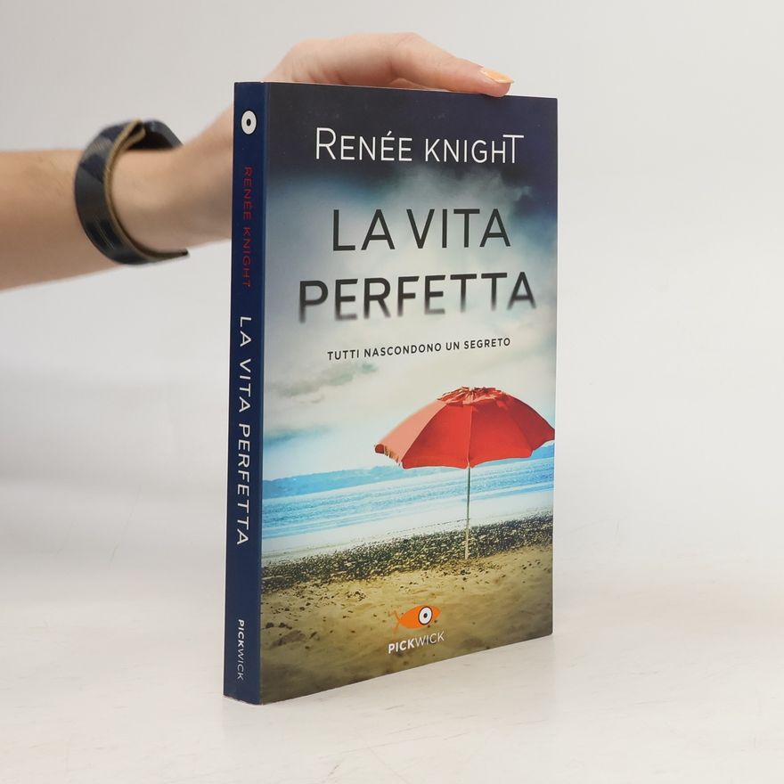 Rene e. Knight La vita perfetta