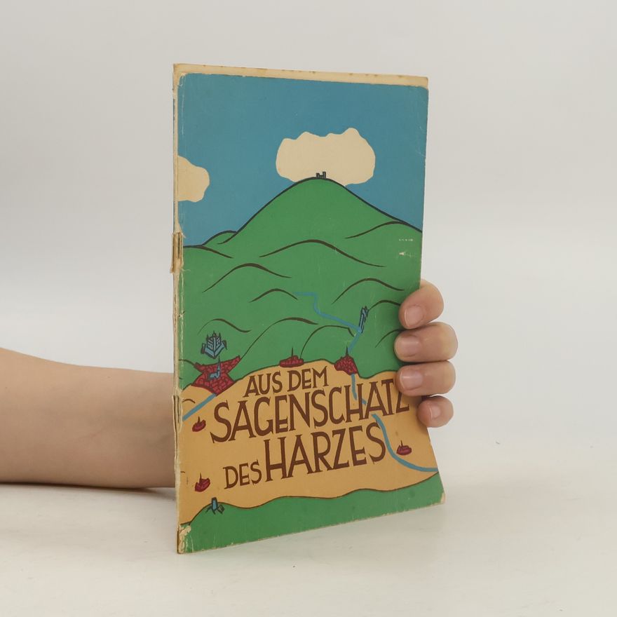 Autorenkollektiv Aus dem Sagenschatz des Harzes