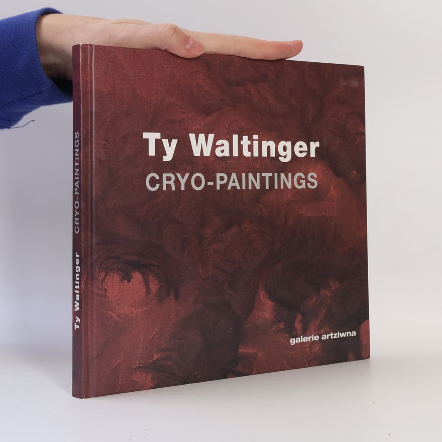 Ty Waltinger Cryo-Paintings