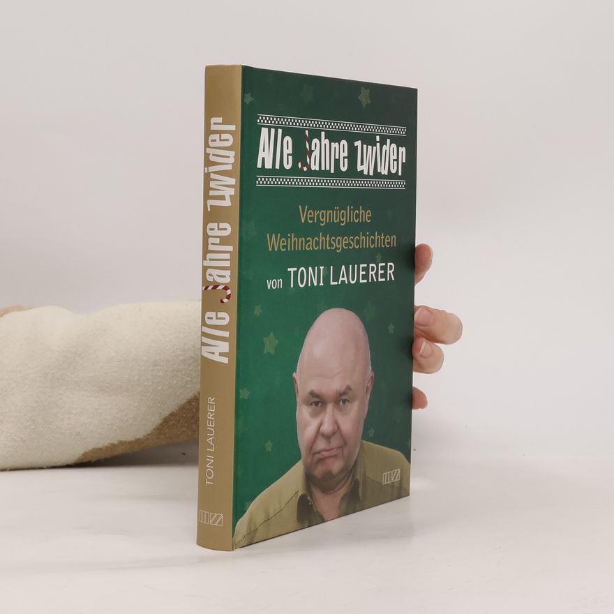 Toni Lauerer Alle Jahre zwider