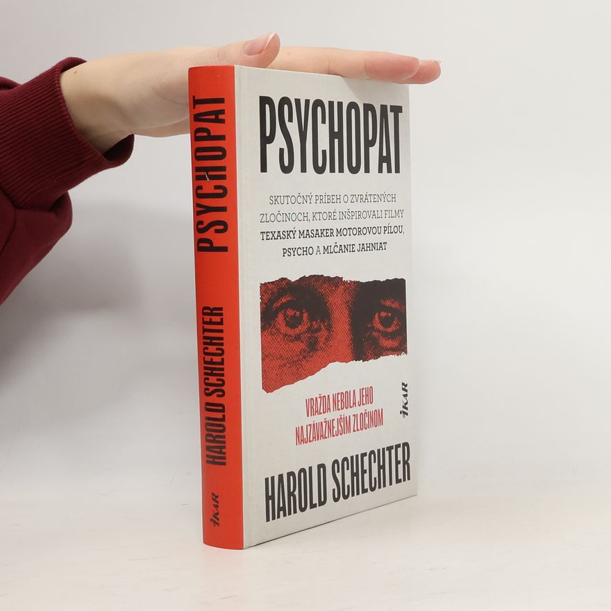 Harold Schechter Psychopat