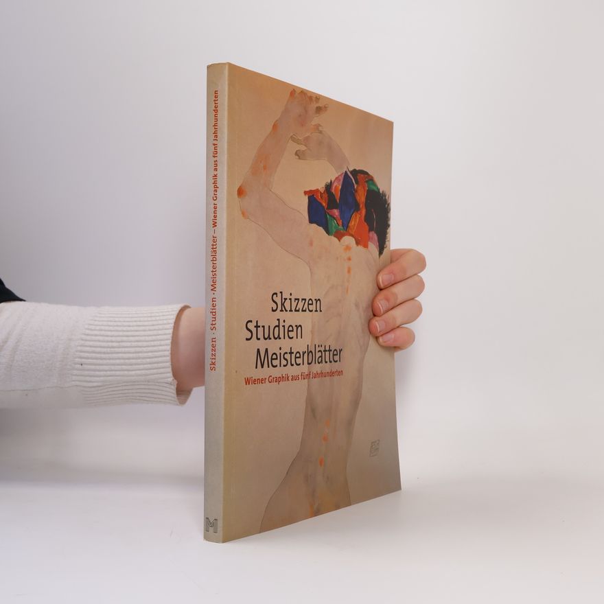 Historisches Museum der Stadt Wien Skizzen, Studien, Meisterblätter