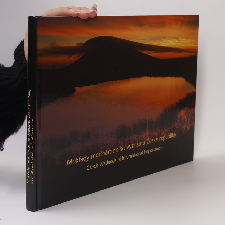 Martina Eiseltová Mokřady mezinárodního významu České republiky. Czech Wetlands of International Importance