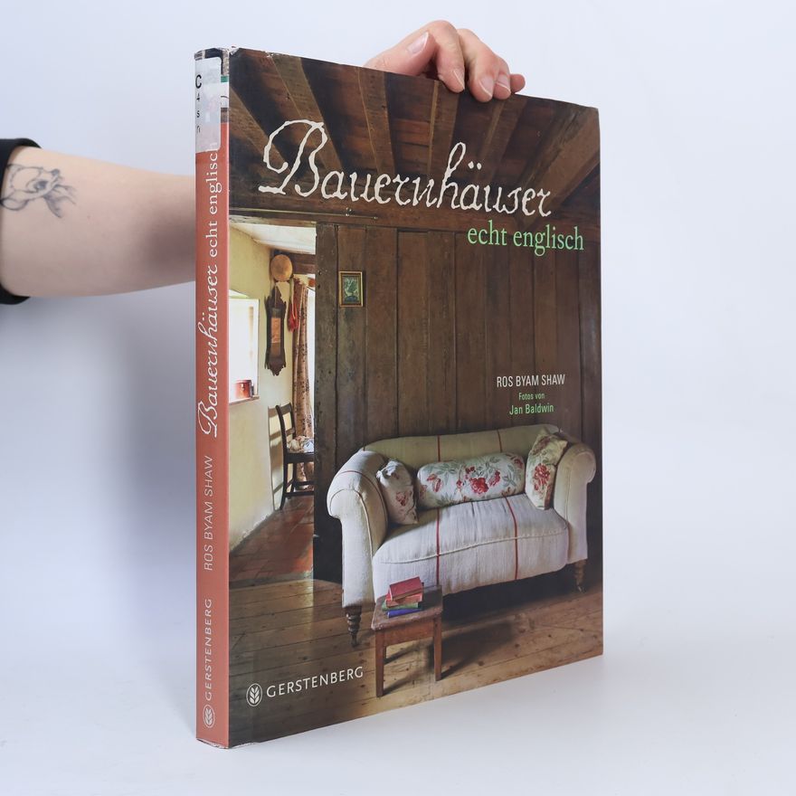 Ros Byam Shaw Bauernhäuser echt englisch