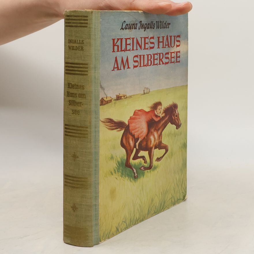 Laura Ingalls Wilder Kleines Haus am Silbersee