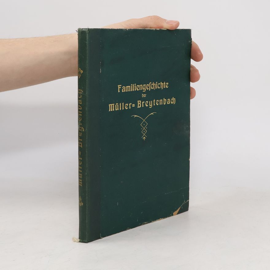 Autorenkollektiv Familiengeschichte der Müller Breytenbach