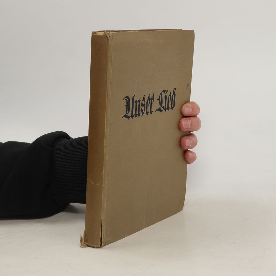 Various authors Unser Lied. Liederbuch für höhere Schulen I.