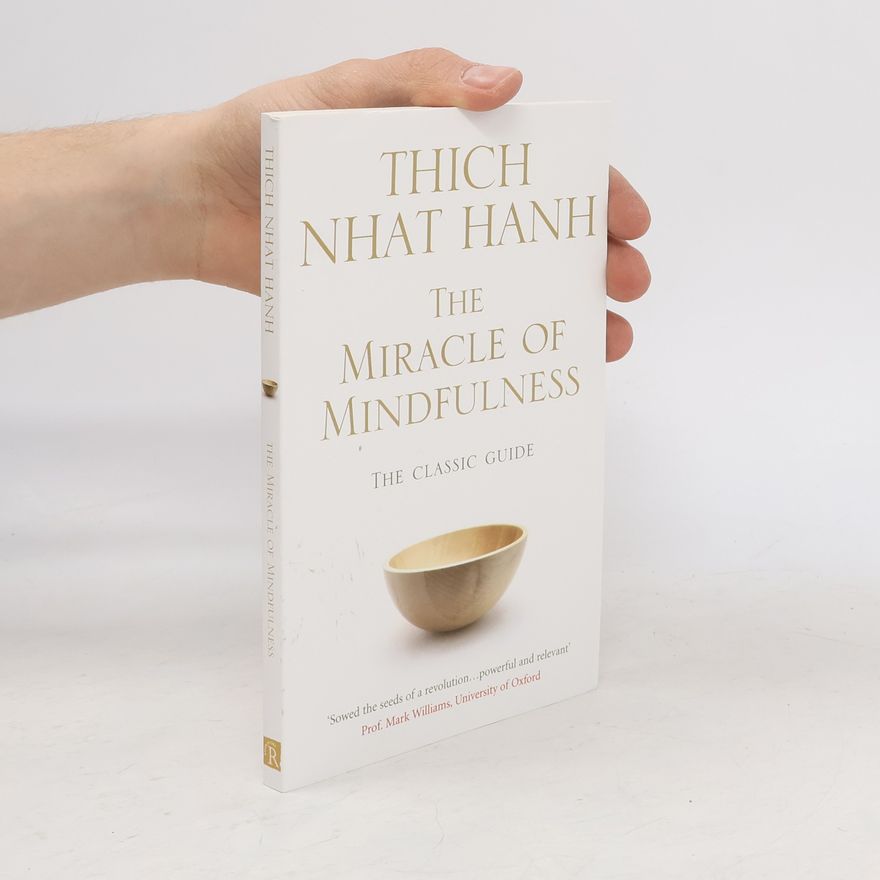 Thích Nhất Hạnh The Miracle of Mindfulness