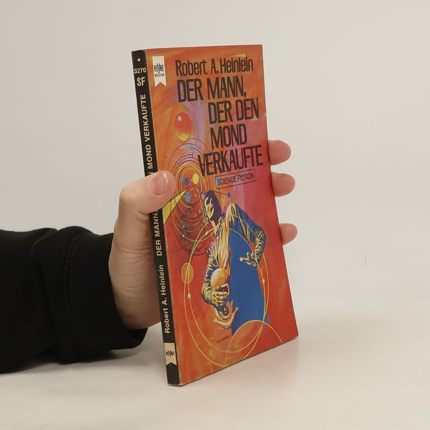Robert A. Heinlein Heyne Science Fiction: Der Mann, der den Mond verkaufte
